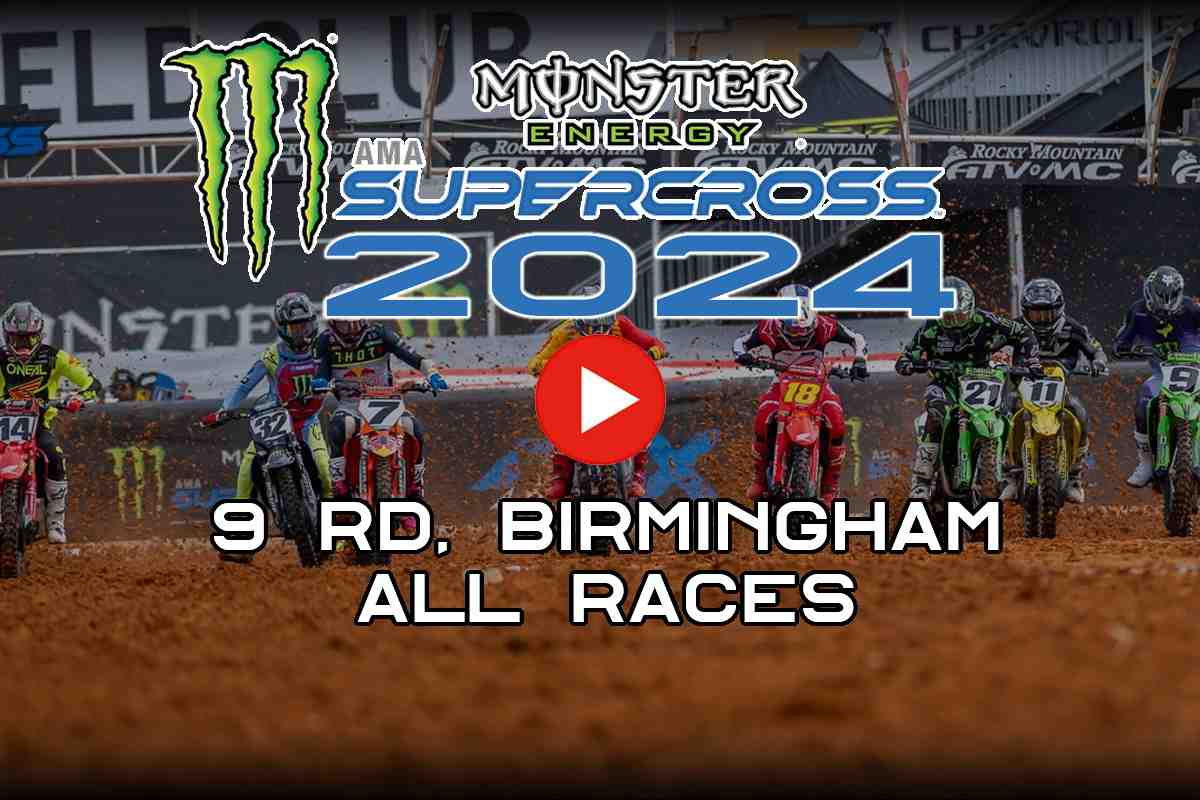 Американский Суперкросс - AMA Supercross 2024 - Birmingham 450SX: трансляция всех гонок